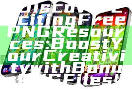 "Discover Exciting Free PNG Resources: Boost Your Creativity with Bonus PNG Files!"