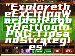 "Explore the Exciting World of Rugby Betting in PNG: Tips and Strategies"